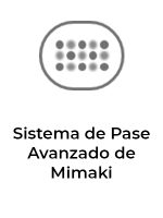 Sistema-de-Pase-Avanzado-Mimaki